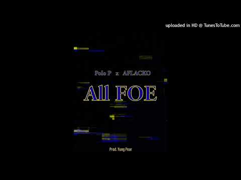 Polo P Ft. AFLACKO - ALL FOE (prod. Yung Pear)