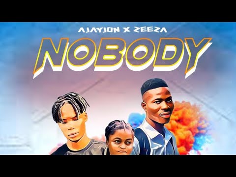 NO BODY adayjon ft Zeeza