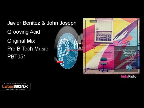 Javier Benitez & John Joseph - Grooving Acid (Original Mix)
