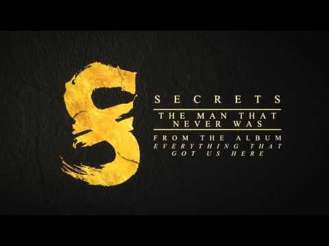 SECRETS - The Man That Never Was