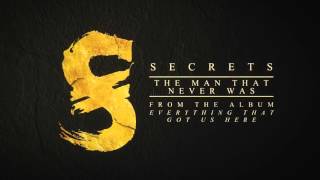 SECRETS - The Man That Never Was