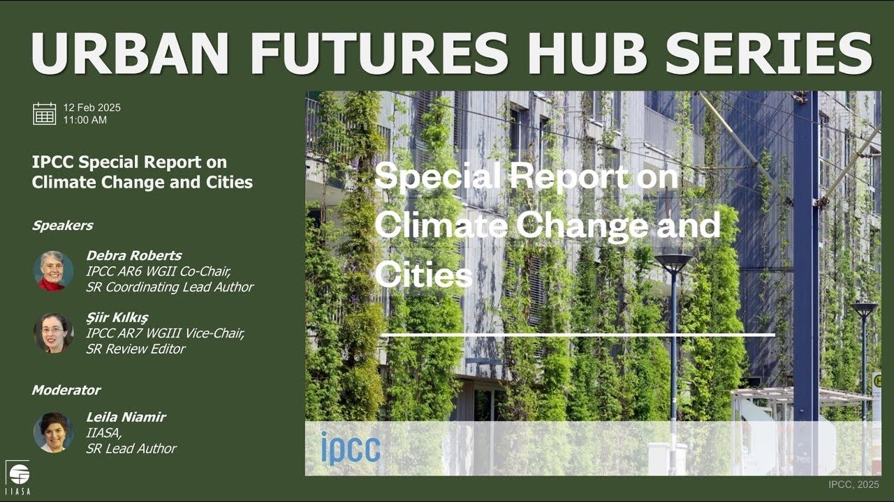 Urban Futures Hub Series: IPCC Special Report on Climate Change and Cities