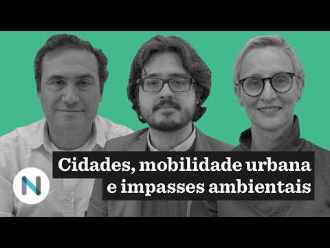 Cidades, mobilidade urbana e impasses ambientais | Políticas públicas em debate
