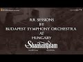 Shaakuntalam RR Sessions, Budapest Symphony Orchestra, Hungary | Samantha | Manisharma | Gunasekhar