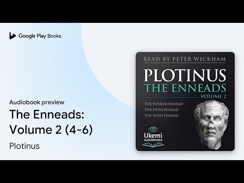 The Enneads: Volume 2 (4-6) by Plotinus · Audiobook preview