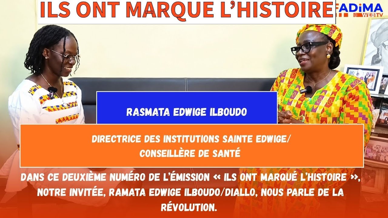  « Ils ont marqué l’histoire »,, Ramata Edwige Ilboudo/Diallo, nous parle de la Révolution.