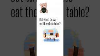 When we eat the whole table? Logically illogical #logic #logicgame #humor