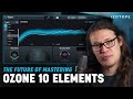 Video 6: Introducing Ozone 10 Elements Mastering Plug-in