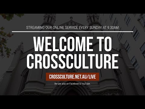 CrossCulture Sunday Service Online 8 Feb 2026 - Entrusted | Approved by God
