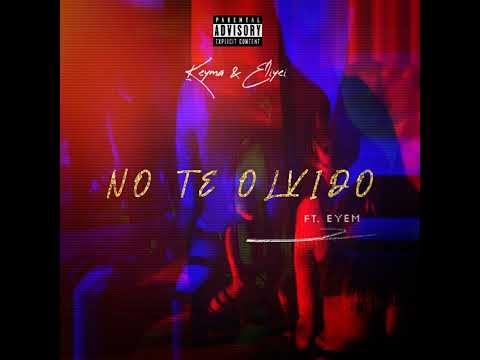 No te olvido 👉👂❤️ keyma✖️ Eliyei✖️Eyem (El más caro) #regueton