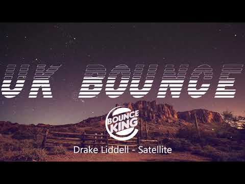 Drake Liddell - Satellite || UK BOUNCE ||