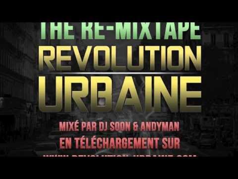REVOLUTION URBAINE 2013 "THE RE-MIXTAPE" (mixée par Dj andy man & Dj soon -Dream music-)