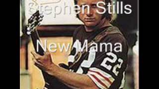 Stephen Stills - New Mama