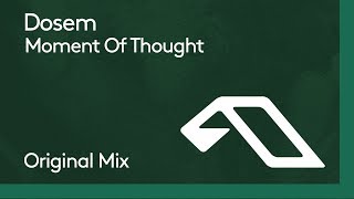 Dosem - Moment Of Thought