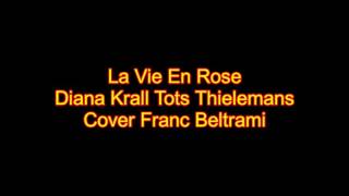 La Vie En Rose Diana Krall Toots Thielemans Cover Franc Beltrami