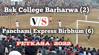 Bsk College Barharwa vs SSB panchami express Birbhum | Petkasa football match 2022