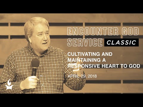 Cultivating and Maintaining a Responsive Heart to God | EGS Classic | Dale Anderson