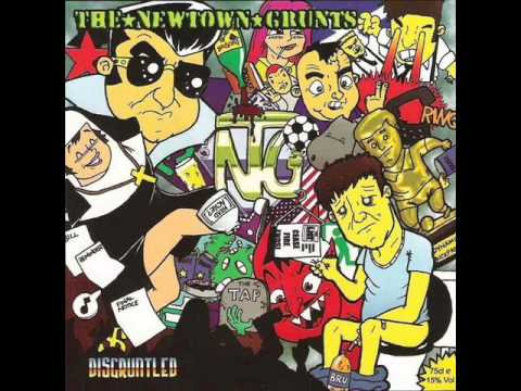 The Newtown Grunts   Oh Ya Cunt Im A Newtown Grunt