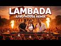 KAOMA - LAMBADA | Best Afro House Remix | - Afro Groove -