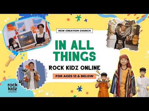 In All Things | Rock Kidz Children’s Lesson | New Creation Church - Kingdom Kids Zone, Seed of Faith, Shows - New Creation Church