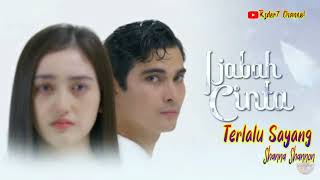 Download lagu Terlalu Sayang ( Lirik ) OST Ijabah Cinta ~ SCTV || Shanna Shannon mp3