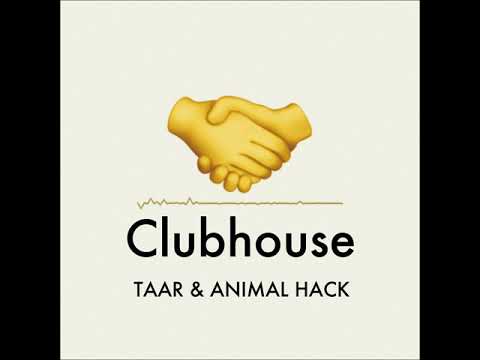 【日本初】Clubhouseで生まれた楽曲  / TAAR & ANIMAL HACK - Clubhouse (feat. CHICO CARLITO、青山みつ紀)(Official Audio)