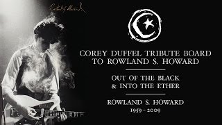 Corey Duffel's tribute board to Rowland S. Howard by Foundation Skateboards