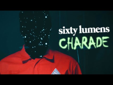 Sixty Lumens — Charade