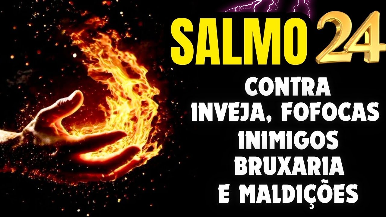 SALMO 24: ORAÇÃO FORTE PARA AFASTAR PESSOAS INVEJOSAS, CORRUPTAS E DESTRANCAR CAMINHOS.