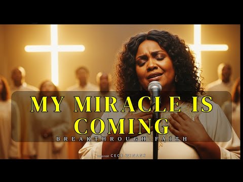 My Miracle Is Coming - Inspired by CeCe Winans - Faith When You're Waiting – Gospel Songs