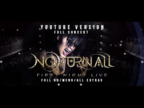 NOTURNALL - First Night Live - YouTube Version - Full Concert and Extras - Full HD