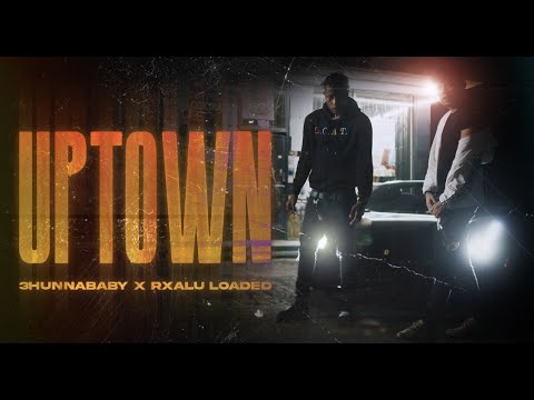 3hunnaBaby x Rxalu Loaded - Uptown
