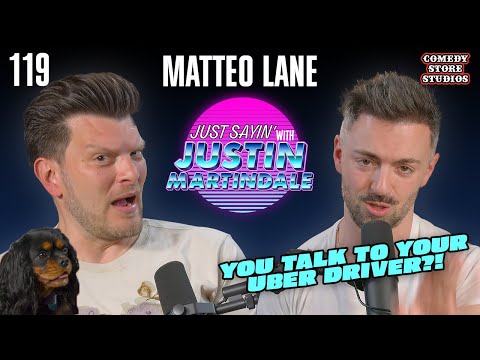 NY vs LA Gays w/ Matteo Lane | JUST SAYIN' with Justin Martindale - Episode 119