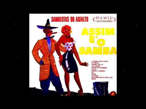 Sambistas do Asfalto -  Joab Teixeira -  PELO AMOR QUE EU TENHO A ELA   Ataulfo Alves - A. Almeida