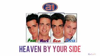 A1 - HEAVEN BY YOUR SIDE (COLOR CODED LYRICS)