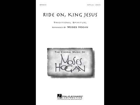 Ride On, King Jesus (SATB divisi Choir) - Arranged by Moses Hogan