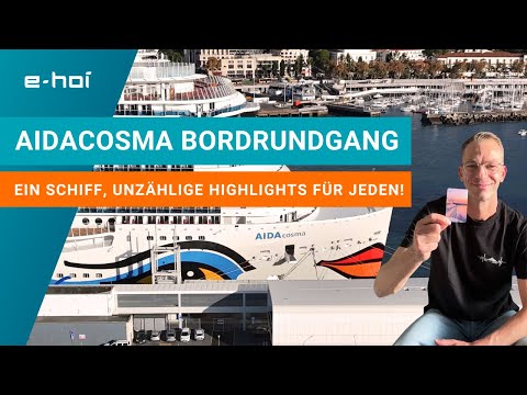 AIDAcosma Bordrundgang – Ein Schiff, unzählige Highlights für alle