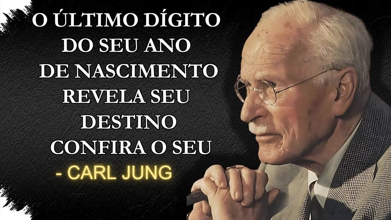 O último dígito do seu nascimento esconde algo surpreendente | Carl Jung