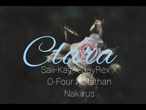 Clara - Saii-Kay X JayRex X O-Four X Nathan Nakikus🔥🇵🇬