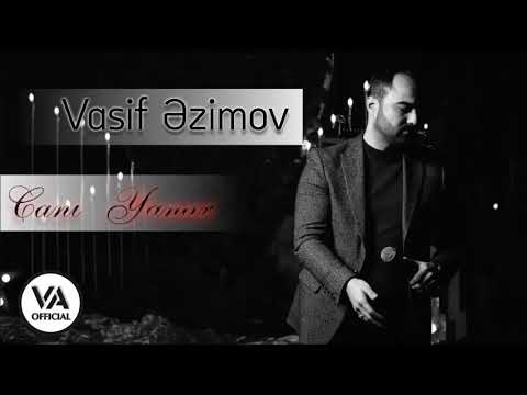 Vasif Azimov - Canı Yanar (Original Official Audio)