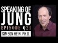Speaking of Jung, Ep. Q21: Sociologist Simeon Hein, Ph.D. Extraordinary encounters & the unexplained