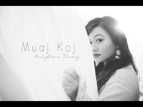 Muaj Koj  - Kristine Xiong