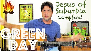 Guitar Lesson: How To Play Jesus Of Suburbia by Green Day - Campfire Edition!