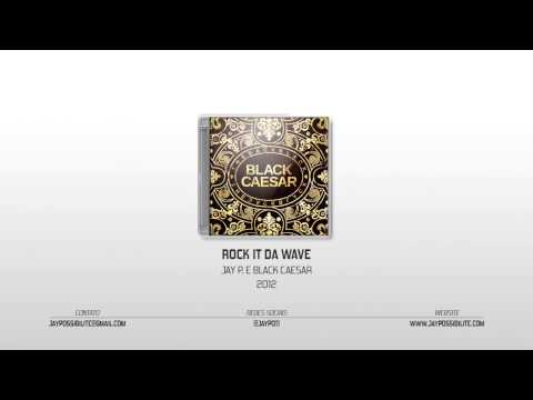 Jay Possibilite & Black Caesar part. Niper(PullDown) - The BackBlack - Rock It Da Wave