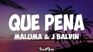 Maluma, J Balvin - Que Pena (Letra)