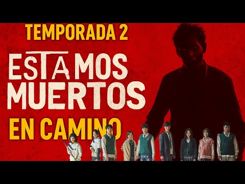 All of Us Are Dead 2 (Estamos Muertos temporada 2) en camino: novedades, elenco y teorías