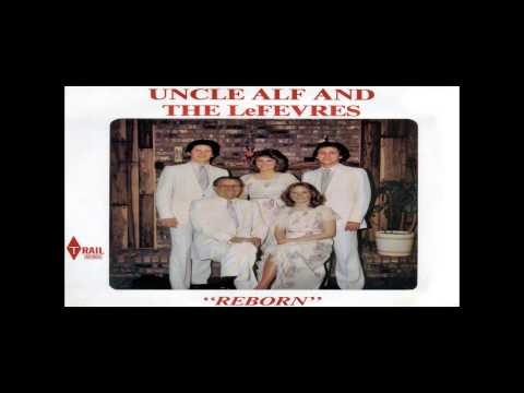 Uncle Alf & The Lefevres - Close To The Master