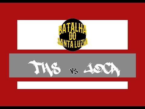 Ths vs Joca - Batalha do Santa Luzia - 45º Edição - 2ª Fase