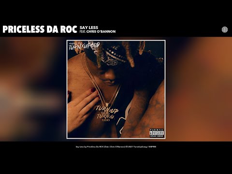 Priceless Da ROC - Say Less (Audio) (feat. Chris O'Bannon)