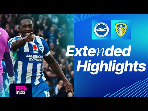 EXTENDED HIGHLIGHTS | Brighton v Leeds | Premier League